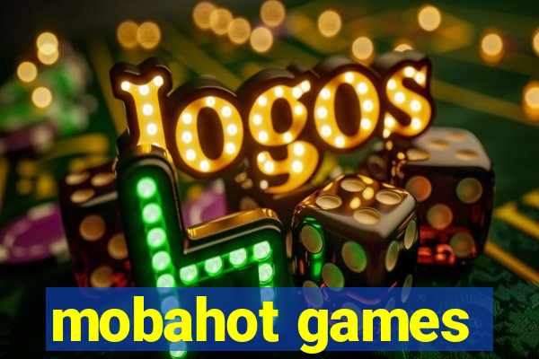 mobahot games